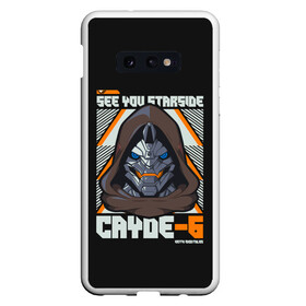 Чехол для Samsung S10E с принтом Cayde-6 арт в Курске, Силикон | Область печати: задняя сторона чехла, без боковых панелей | desteny | desteny 2 | destiny | game | games | дестени | дустан | игра | игры