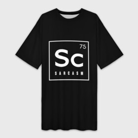 Платье-футболка 3D с принтом SC  SARCASM 75  САРКАЗМ в Курске,  |  | 75 | casual | chemical | chemistry | emc 2 | emc2 | onsc | sarcasm | алгебра | математика | математические формулы | менделеев | менделеева | модные | надписи | наука | научные формулы | периодическая | сарказм | таблица