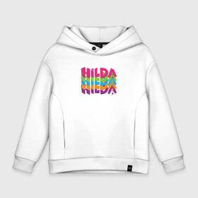 Детское худи Oversize хлопок с принтом HILDA | COLOR LOGO в Курске, френч-терри — 70% хлопок, 30% полиэстер. Мягкий теплый начес внутри —100% хлопок | боковые карманы, эластичные манжеты и нижняя кромка, капюшон на магнитной кнопке | hilda | logo | mult | netflix | лого | логотип | мульт | мультик | мультсериал | мультфильм | нетфлик | хилда | хильда