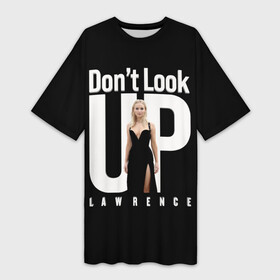 Платье-футболка 3D с принтом Don t look up: Jennifer Lawrence в Курске,  |  | actress | black comedy | dont look up | film | jennifer lawrence | netflix | актриса | дженнифер лоуренс | не смотрите наверх | фильм | чёрная комедия
