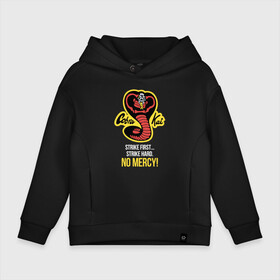 Детское худи Oversize хлопок с принтом Cobra Kai. No mercy в Курске, френч-терри — 70% хлопок, 30% полиэстер. Мягкий теплый начес внутри —100% хлопок | боковые карманы, эластичные манжеты и нижняя кромка, капюшон на магнитной кнопке | Тематика изображения на принте: american | cobra kai | emblem | karate | logo | martial arts | no mercy | snake | strike first | strike hard | television series | американский | боевые искусства | змея | карате | кобра кай | логотип | нет пощады | телесериал | ударь первым