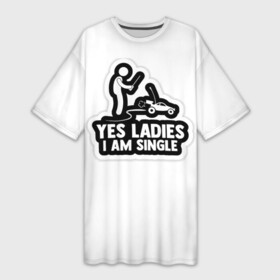 Платье-футболка 3D с принтом Yes Ladies I am Single RC в Курске,  |  | radio control | rc | yes ladies i am single rc | радиоуправляемые модели | смешное