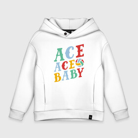 Детское худи Oversize хлопок с принтом Ace Ace Baby в Курске, френч-терри — 70% хлопок, 30% полиэстер. Мягкий теплый начес внутри —100% хлопок | боковые карманы, эластичные манжеты и нижняя кромка, капюшон на магнитной кнопке | Тематика изображения на принте: game | sport | volley | volleyball | волейбол | волейболист | волейболистка | игра | мяч | пальма | пляж | спорт | спортсмен