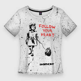 Женская футболка 3D Slim с принтом BANKSY  БЭНКСИ следуй за своим сердцем в Курске,  |  | banksy | арт | бенкси | бэнкси | граффити | девочка | картина | роберт | робин бэнкс | робин ганнингхем | сердце | следуй за своим сердцем | стрит арт | творчество | художник