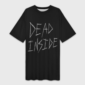 Платье-футболка 3D с принтом Надпись Dead Inside в Курске,  |  | dead | ghoul | inside | true | zxc | внутри | гуль | дед | инсайд | мертвый | надпись