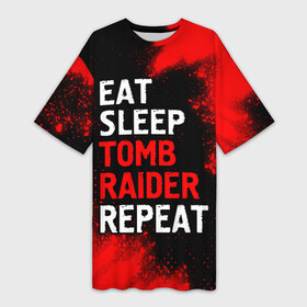 Платье-футболка 3D с принтом Eat Sleep Tomb Raider Repeat + Краска в Курске,  |  | Тематика изображения на принте: eat sleep tomb raider repeat | logo | raider | tomb | игра | игры | краска | краски | лого | логотип | райдер | символ | томб