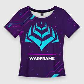 Женская футболка 3D Slim с принтом Warframe Gaming Neon в Курске,  |  | logo | neon | paint | warframe | брызги | варфрейм | игра | игры | краска | лого | логотип | неон | символ
