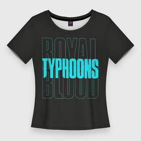 Женская футболка 3D Slim с принтом Royal Blood  Typhoons в Курске,  |  | royal blood | typhoons | typhoons   royal blood | бен тетчер | гаражный рок | группа | королевская кровь | майк керр | рок | рок группа | роял блад | рояль блуд