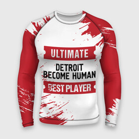 Мужской рашгард 3D с принтом Detroit Become Human: красные таблички Best Player и Ultimate в Курске,  |  | become | detroit | detroit become human | human | logo | ultimate | бекам | детройт | игра | игры | краска | лого | логотип | символ | хьюман
