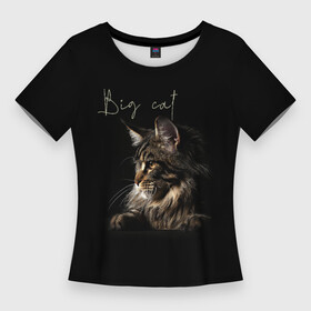 Женская футболка 3D Slim с принтом Big cat Maine Coon в Курске,  |  | кот | кошка | мейн кун | надпись | питомец | профиль | хищник
