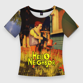 Женская футболка 3D Slim с принтом Hello Neighbor  Привет сосед  Сосед поливает в Курске,  |  | hello neighbor | видеоигра | игра | ник рот | привет сосед | сосед | теодор питерсон