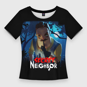 Женская футболка 3D Slim с принтом Secret Neighbor в Курске,  |  | hello neighbor | видеоигра | игра | привет сосед | сосед | теодор питерсон