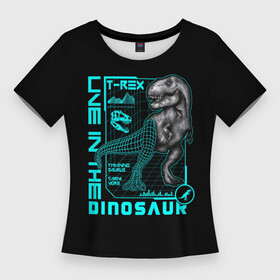 Женская футболка 3D Slim с принтом Хищный динозавр тираннозавр в Курске,  |  | dinosaur | rex | t rex | tyrannosaurus | tyrannosaurus rex | динозавр | т рекс | тираннозавр | тиранозавр рекс | хищные динозавры рекс