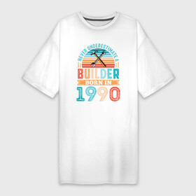 Платье-футболка хлопок с принтом Никогда не недооценивай строителя 1990 года в Курске,  |  | 1990 | 90 | год | год рождения | день рождения | ко дню рождения | на день рождения | плотник | прямиком из | работник | рабочий | разноробочий | родился в | сделан в | строитель
