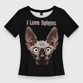 Женская футболка 3D Slim с принтом Я люблю сфинксов в Курске,  |  | cat | cats | i love sphynx | sphynx | кот | котёнок | коты | котята | кошачьи | кошка | кошки | сфинкс | я люблю сфинксов